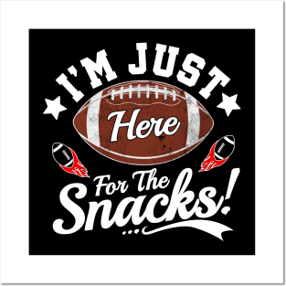 I'm Just Here For The Snacks Funny Football team Clothing Gifts Posters and Art